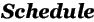Scehdule